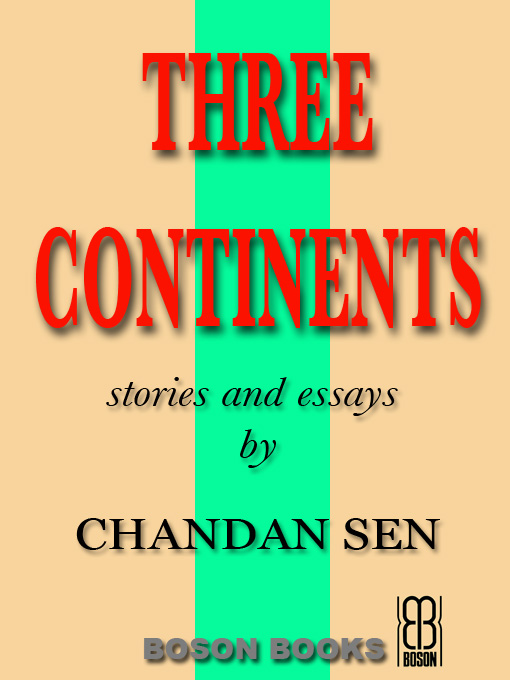 Title details for Three Continents by Chandan Sen - Available